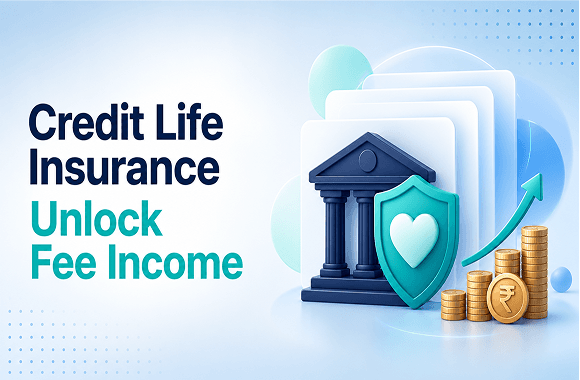 Credit Life Insurance for Banks & NBFCs: Unlock Fee Income. Cover image